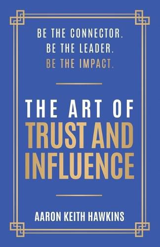 Cover image for The Art of Trust and Influence