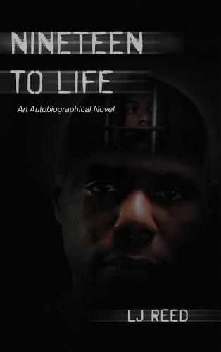 Cover image for Nineteen to Life: An Autobiographical Novel