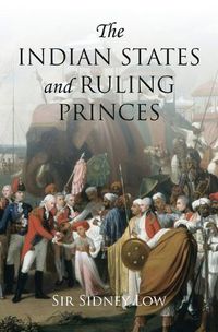 Cover image for The Indian States and Ruling Princes