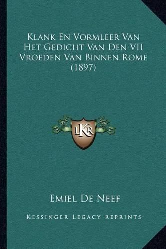 Cover image for Klank En Vormleer Van Het Gedicht Van Den VII Vroeden Van Binnen Rome (1897)