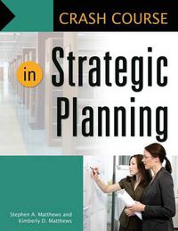 Cover image for Crash Course in Strategic Planning