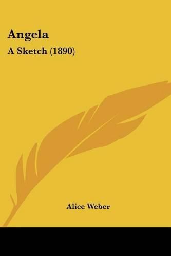 Cover image for Angela: A Sketch (1890)