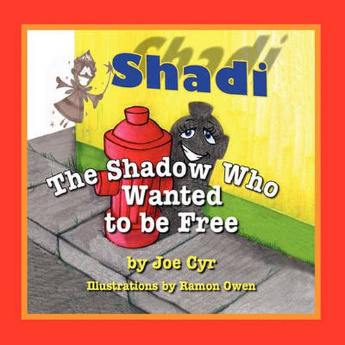 Shadi, the Shadow Who Wanted to Be Free