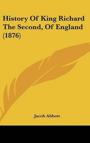 History of King Richard the Second, of England (1876)