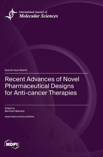 Cover image for Recent Advances of Novel Pharmaceutical Designs for Anti-cancer Therapies