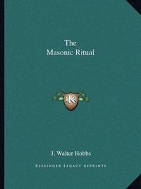 Cover image for The Masonic Ritual