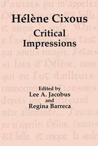 Cover image for Helene Cixous: Critical Impressions
