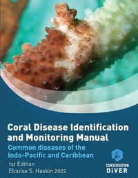 Cover image for Coral Disease Identification and Monitoring Manual: Student Study Book and Manual