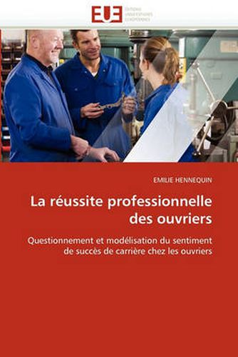Cover image for La Reussite Professionnelle Des Ouvriers