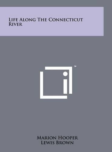 Cover image for Life Along the Connecticut River