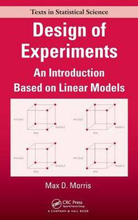 Cover image for Design of Experiments: An Introduction Based on Linear Models