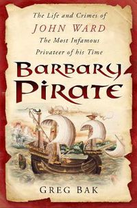 Cover image for Barbary Pirate: The Life and Crimes of John Ward