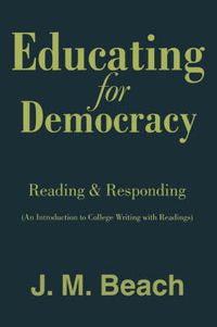 Cover image for Educating for Democracy: Reading & Responding