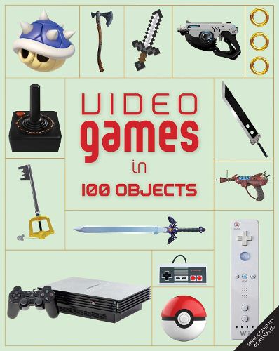 Cover image for Video Games in 100 Objects
