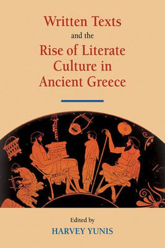 Cover image for Written Texts and the Rise of Literate Culture in Ancient Greece