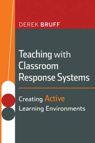 Cover image for Teaching with Classroom Response Systems: Creating Active Learning Environments