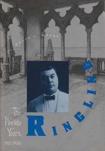 Cover image for Ringling: The Florida Years, 1911-36