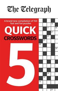 Cover image for The Telegraph Quick Crosswords 5