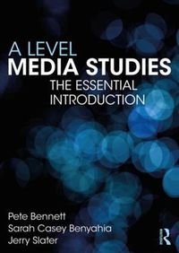 Cover image for A Level Media Studies: The Essential Introduction