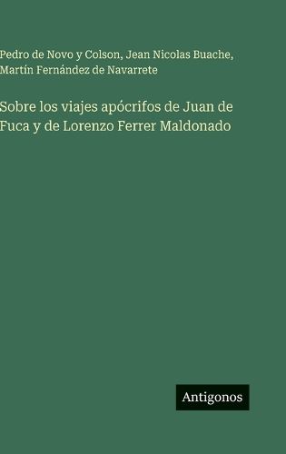 Cover image for Sobre los viajes apocrifos de Juan de Fuca y de Lorenzo Ferrer Maldonado