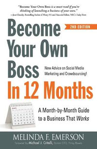 Cover image for Become Your Own Boss in 12 Months: A Month-by-Month Guide to a Business that Works
