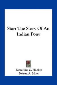 Cover image for Star: The Story of an Indian Pony