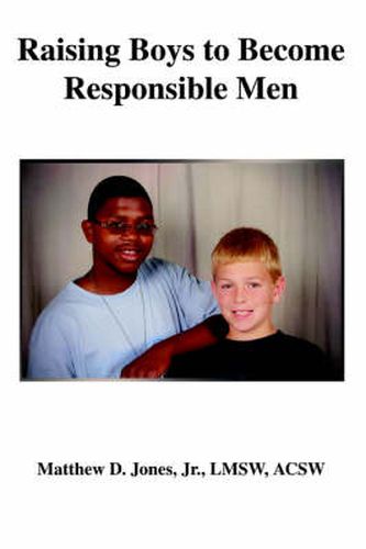 Cover image for Raising Boys to Become Responsible Men