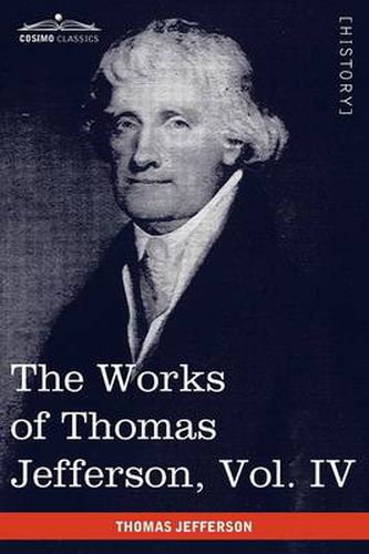 Cover image for The Works of Thomas Jefferson, Vol. IV (in 12 Volumes): Notes on Virginia II, Correspondence 1782-1786