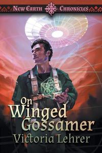 Cover image for On Winged Gossamer: A Visionary Sci-Fi Adventure