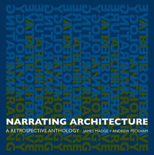 Cover image for Narrating Architecture: A Retrospective Anthology