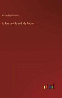 Cover image for A Journey Round My Room