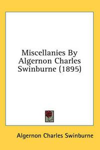 Cover image for Miscellanies by Algernon Charles Swinburne (1895)