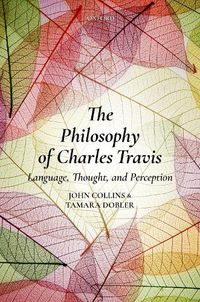 Cover image for The Philosophy of Charles Travis: Language, Thought, and Perception