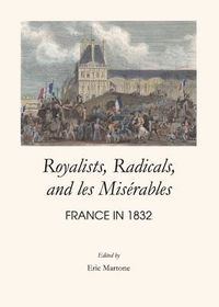 Cover image for Royalists, Radicals, and les Miserables: France in 1832