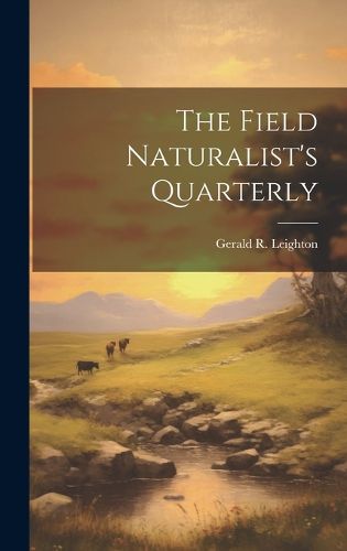 Cover image for The Field Naturalist's Quarterly