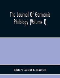 Cover image for The Journal Of Germanic Philology (Volume I)