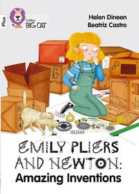 Cover image for Emily Pliers and Newton: Amazing Inventions: Band 10+/White Plus