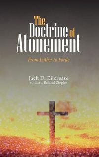 Cover image for The Doctrine of Atonement: From Luther to Forde