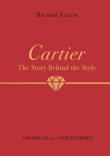 Cover image for Cartier: The Story Behind the Style