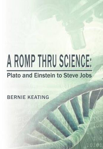 Cover image for A Romp Thru Science: Plato and Einstein to Steve Jobs