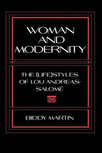 Cover image for Woman and Modernity: The (Life)Styles of Lou Andreas-Salome