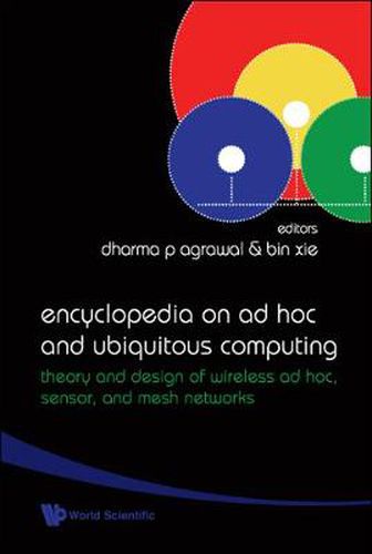 Cover image for Encyclopedia On Ad Hoc And Ubiquitous Computing: Theory And Design Of Wireless Ad Hoc, Sensor, And Mesh Networks