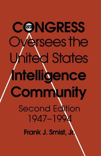 Cover image for Congress Oversees Us Intelligence 2/E: Community 1947-1993