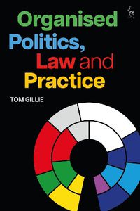 Cover image for Organised Politics, Law and Practice