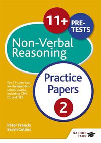 Cover image for 11+ Non-Verbal Reasoning Practice Papers  2: For 11+, pre-test and independent school exams including CEM, GL and ISEB