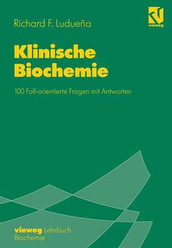 Cover image for Klinische Biochemie: 100 Fall-Orientierte Fragen Mit Antworten