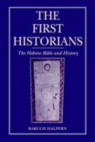 Cover image for The First Historians: The Hebrew Bible and History