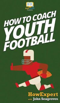 Cover image for How To Coach Youth Football