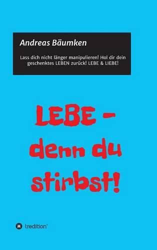 Cover image for LEBE - denn du stirbst!