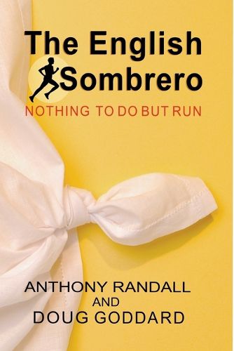 The English Sombrero (Nothing to do but Run)